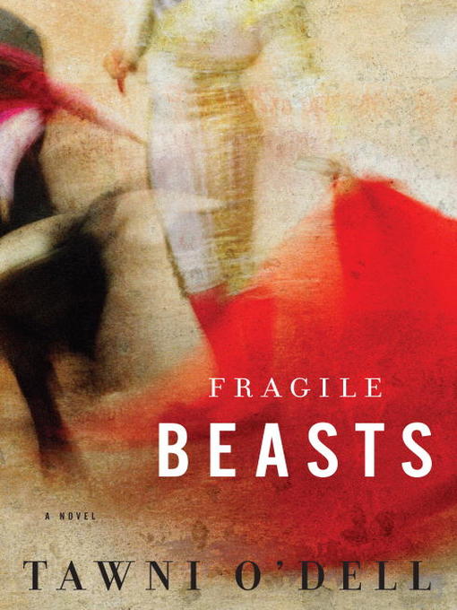 Title details for Fragile Beasts by Tawni O'Dell - Wait list